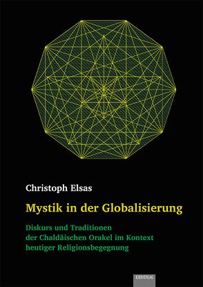 Mystik in der Globalisierung von Elsas,  Christoph