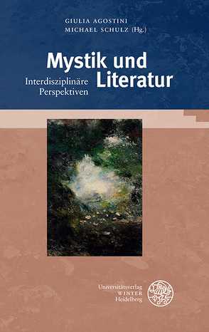 Mystik und Literatur von Agostini,  Giulia, Schulz,  Michael