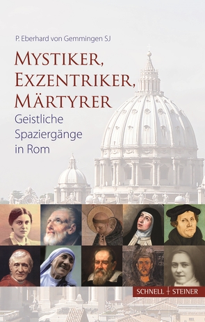 Mystiker, Exzentriker, Märtyrer von von Gemmingen SJ,  Eberhard