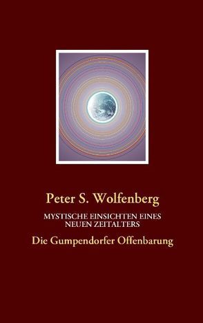 MYSTISCHE EINSICHTEN EINES NEUEN ZEITALTERS von Wolfenberg,  Peter S.