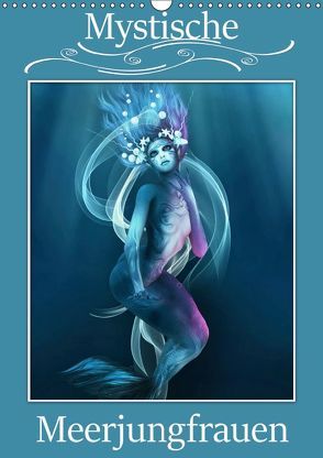 Mystische Meerjungfrauen (Wandkalender 2019 DIN A3 hoch) von Pic A.T.Art,  Illu