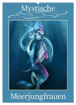 Mystische Meerjungfrauen (Wandkalender 2024 DIN A2 hoch), CALVENDO Monatskalender von Pic A.T.Art,  Illu