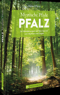 Mystische Pfade Pfalz von Kröll,  Rainer D.