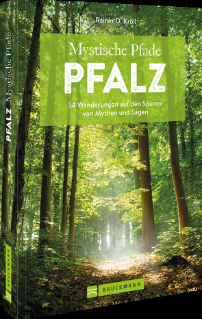 Mystische Pfade Pfalz von Kröll,  Rainer D.