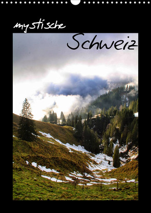 mystische Schweiz (Wandkalender 2023 DIN A3 hoch) von Stewart Lustig,  Daniel