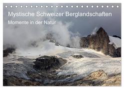 Mystische Schweizer Berglandschaften – Momente in der Natur (Tischkalender 2024 DIN A5 quer), CALVENDO Monatskalender von Schaefer,  Marcel