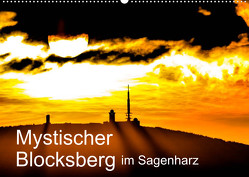 Mystischer Blocksberg im Sagenharz (Wandkalender 2023 DIN A2 quer) von Wenske,  Steffen