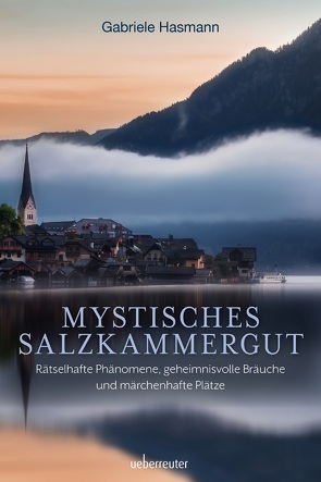 Mystisches Salzkammergut von Hasmann,  Gabriele