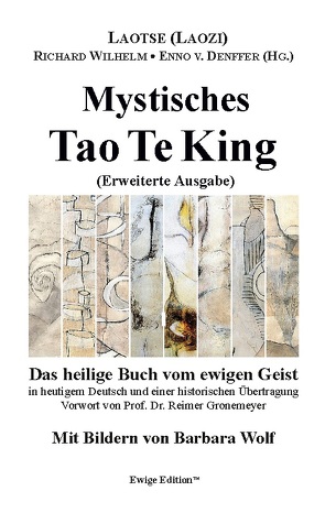 Mystisches Tao Te King (Erweiterte Ausgabe) von (Laozi),  Laotse, von Denffer,  Enno, Wilhelm,  Richard