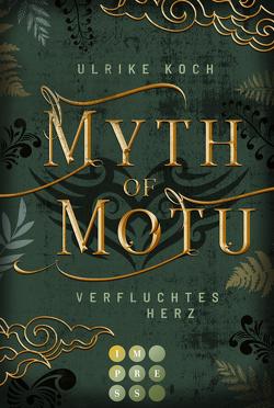 Myth of Motu. Verfluchtes Herz von Koch,  Ulrike