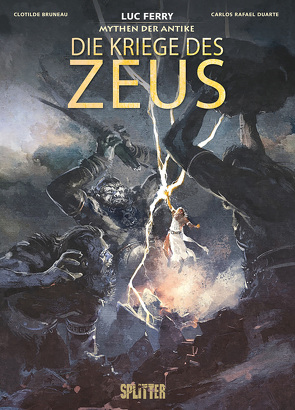 Mythen der Antike: Die Kriege des Zeus von Bruneau,  Clotilde, Duarte,  Carlos Rafael, Ferry,  Luc