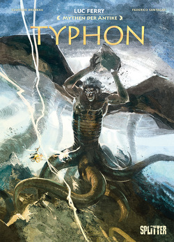 Mythen der Antike: Typhon von Bruneau,  Clotilde, Ferry,  Luc, Santagati,  Federico