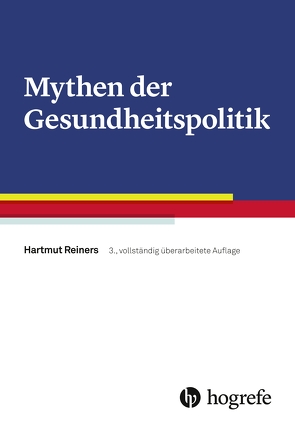 Mythen der Gesundheitspolitik von Reiners,  Hartmut