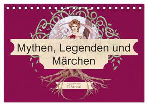 Mythen, Legenden und Märchen (Tischkalender 2024 DIN A5 quer), CALVENDO Monatskalender von Sandal,  Christine