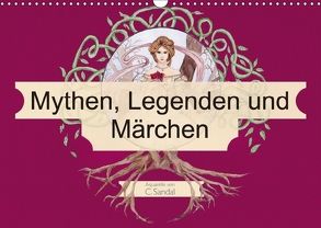 Mythen, Legenden und Märchen (Wandkalender 2018 DIN A3 quer) von Sandal,  Christine