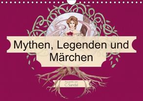Mythen, Legenden und Märchen (Wandkalender 2018 DIN A4 quer) von Sandal,  Christine
