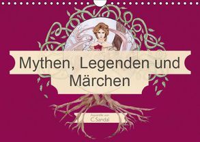 Mythen, Legenden und Märchen (Wandkalender 2019 DIN A4 quer) von Sandal,  Christine