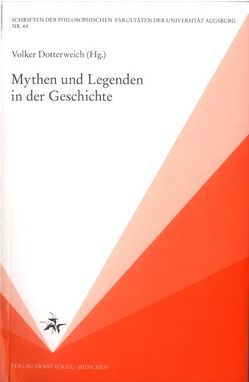 Mythen und Legenden in der Geschichte von Dotterweich,  Volker