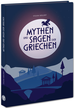 Mythen und Sagen der Griechen von Seelert,  Sylvia