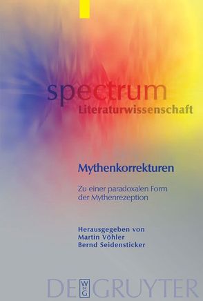 Mythenkorrekturen von Emmerich,  Wolfgang, Seidensticker,  Bernd, Voehler,  Martin