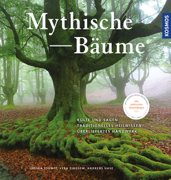 Mythische Bäume von Hase,  Andreas, Stumpf,  Ursula, Zingsem,  Vera