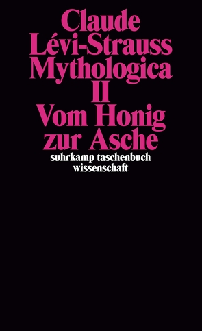 Mythologica II von Lévi-Strauss,  Claude, Moldenhauer,  Eva