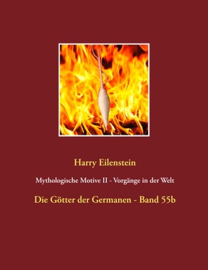 Mythologische Motive II – Vorgänge in der Welt von Eilenstein,  Harry