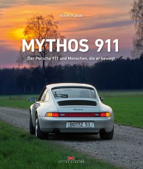Mythos 911 von Kubiak,  Achim