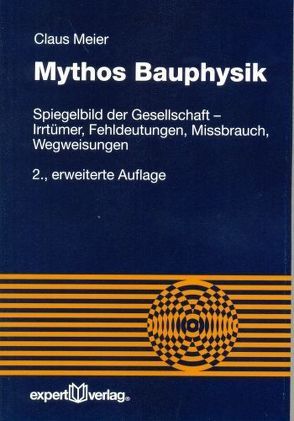 Mythos Bauphysik von Meier,  Claus