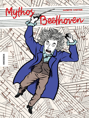 Mythos Beethoven von Stetter,  Moritz