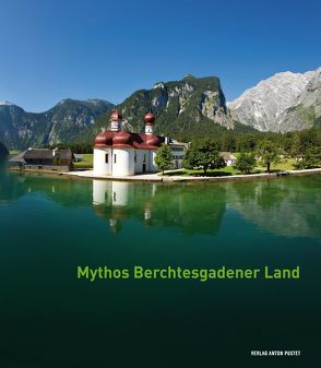 Mythos Berchtesgadener Land von Metzner,  Ulrich