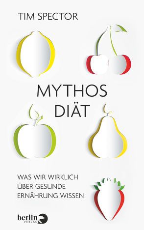 Mythos Diät von Reuter,  Helmut, Spector,  Tim