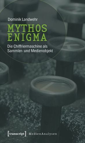 Mythos Enigma von Landwehr,  Dominik