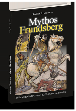 Mythos Frundsberg von Dr. Baumann,  Reinhard