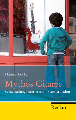 Mythos Gitarre von Fricke,  Hannes