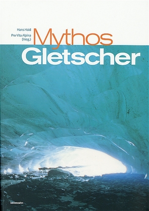 Mythos Gletscher von Haid,  Hans