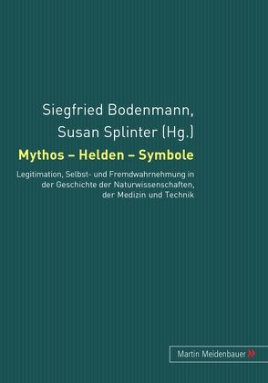 Mythos – Helden – Symbole von Bodenmann,  Siegfried, Splinter,  Susan