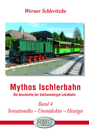 Mythos Ischlerbahn – 4. Teil von Werner,  Schleritzko