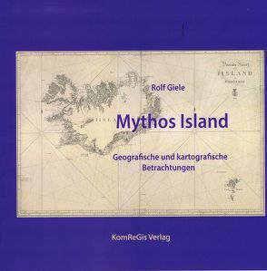 Mythos Insel Island von Giele,  Rolf