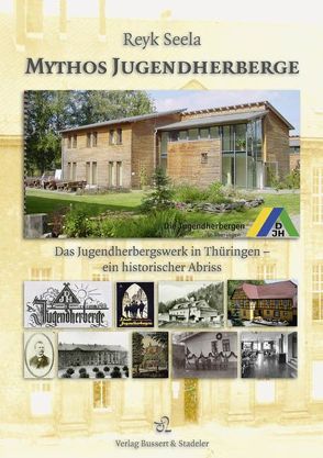 Mythos Jugendherberge von Seela,  Reyk