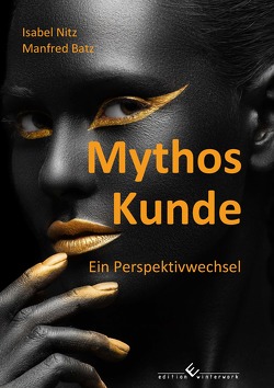 Mythos Kunde von Batz,  Manfred, Nitz,  Isabel