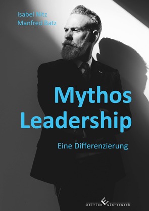 Mythos Leadership von Batz,  Manfred, Nitz,  Isabel