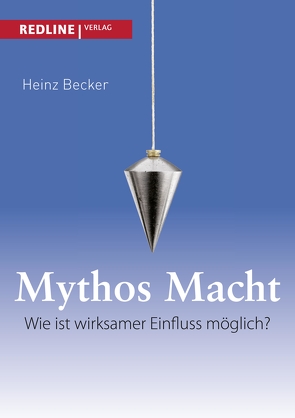 Mythos Macht von Becker,  Heinz