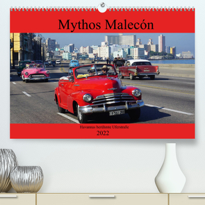 Mythos Malecón – Havannas berühmte Uferstraße (Premium, hochwertiger DIN A2 Wandkalender 2022, Kunstdruck in Hochglanz) von von Loewis of Menar,  Henning