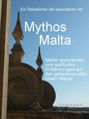 Mythos Malta von Kaub,  Cordula