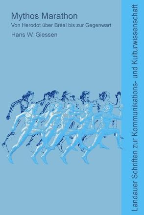 Mythos Marathon von Giessen,  Hans W