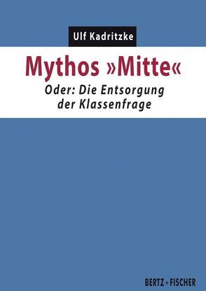 Mythos „Mitte“ von Kadritzke,  Ulf