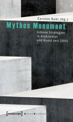 Mythos Monument von Ruhl,  Carsten