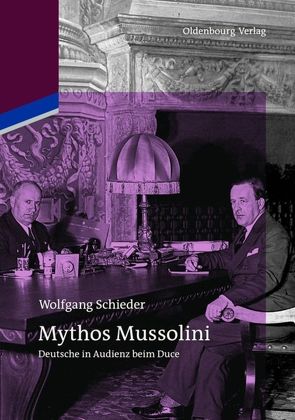 Mythos Mussolini von Schieder,  Wolfgang