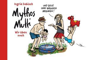 Mythos Mutti von Sabisch,  Ingrid